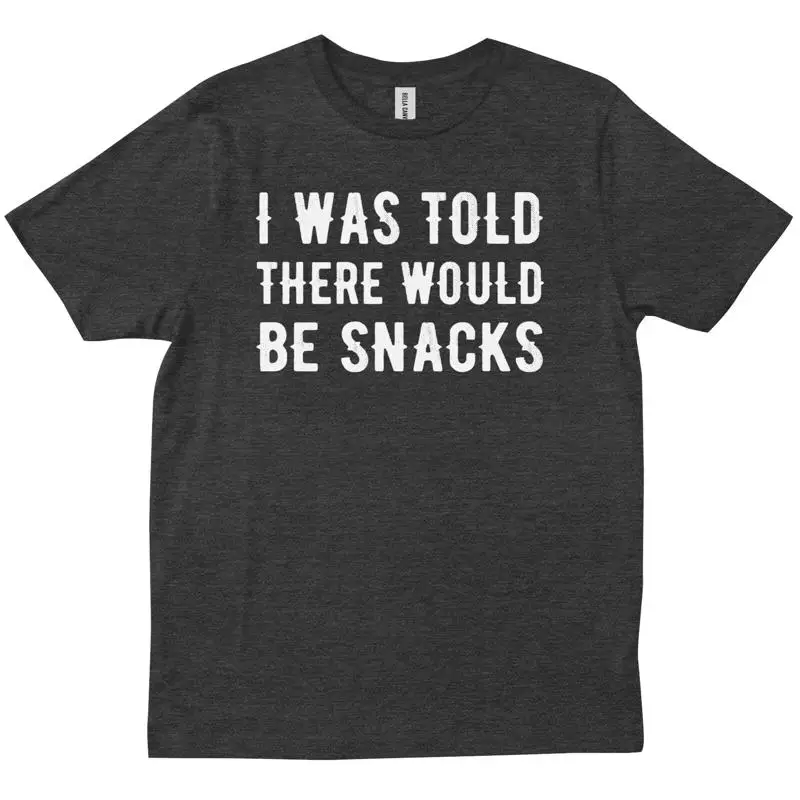 Foody Snacks - ฉันได้รับข้อความว่าจะมีของว่างให้ ซึ่งเป็นเสื้อยืดลายตลก ขำขัน ทันสมัย สำหรับคนรักอาหาร